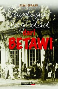 Image of Saudagar Baghdad Dari Betawi